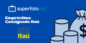 Empréstimo Consignado Itaú: Veja tudo o que você precisa saber