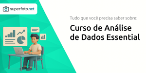 Curso de Análise de Dados Essential: Tudo que Você Precisa Saber